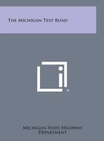 The Michigan Test Road 1258601370 Book Cover