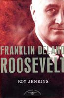 Franklin Delano Roosevelt (The American Presidents) 0805069593 Book Cover