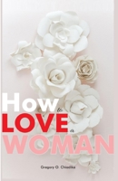 How to Love a Woman B0BF1W7JKJ Book Cover