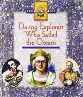 Daring Explorers Who Sailed the Oceans 1555015484 Book Cover