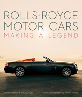 Rolls-Royce Motor Cars: Making a Legend 178884100X Book Cover