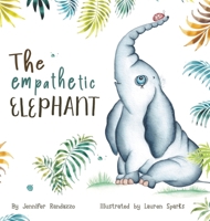 The Empathetic Elephant: A heartwarming early reader rhyming book for kids 1737239841 Book Cover
