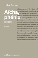 Aïcha, phénix: 1845-2016 (Écritures) (French Edition) 2343244502 Book Cover