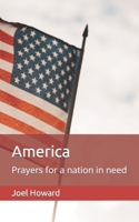 America: Prayers for a nation in need B0BQ5DJ3BT Book Cover