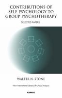 Contributions of Self Psychology to Group Psychotherapy: Selected Papers 1855757346 Book Cover