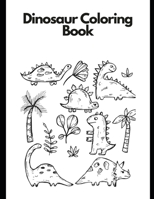 Dinosaur Coloring Book: Dinosaur Kids Coloring Book, activity book, kids all ages B08J5FFJQS Book Cover