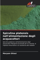 Spirulina platensis nell'alimentazione degli acquacoltori 620910519X Book Cover