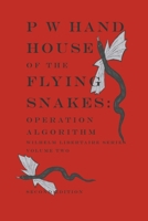 House of the Flying Snakes: Operation Algorithm Second Edition 0996067353 Book Cover