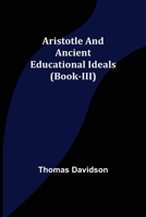 Aristotle and Ancient Educational Ideals 9355759835 Book Cover