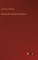 Poesías de Francisco de Figueroa 3368117556 Book Cover