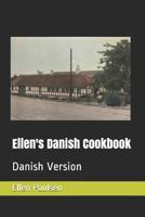 Ellen's Danish Cookbook: Danish Version 1074784995 Book Cover