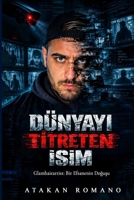 Dünyayi Titreten Adam - The Man Who Shook the World: Glamhairartist: Bir Efsanin Dogusu - A Story of Breaking Every Limit B0HJ2H61PL Book Cover