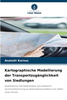 Kartographische Modellierung der Transportzugänglichkeit von Siedlungen (German Edition) 6209687652 Book Cover
