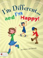 I'm Different... and I'm Happy! 1606963783 Book Cover