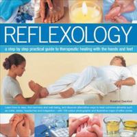 Reflexology : A step-by-step practical guide to therapeutic healing with the hands and feet; How to treat common ailments such as colds, stress, headaches, indigestion and travel sickness, with 100 ph 0754830675 Book Cover
