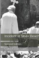Incident at Silver Beach: Second Edition B0GQM1L4M1 Book Cover