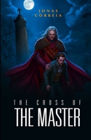The Cross Of The Master 1729767486 Book Cover