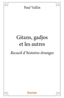 Gitans, gadjos et les autres: Recueil d'histoires étranges (French Edition) 2334123269 Book Cover