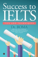 Success to IELTS: Tips and Techniques 1684666937 Book Cover