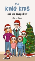 The King Kids and the Escaped Elf B0DVRMN56Q Book Cover