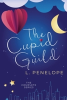 The Cupid Guild: The Complete Series 1944744215 Book Cover