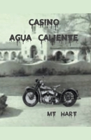 Casino Agua Caliente B0BYNHLMXQ Book Cover