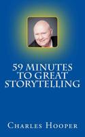59 Minutes to Great Storytelling 1523209232 Book Cover