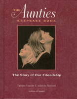 The Aunties Keepsake Book: The Story of Our Friendship 1885171293 Book Cover