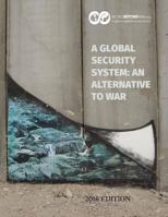 A Global Security System: An Alternative to War: 2016 Edition 099808591X Book Cover