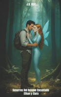Susurros del Bosque Encantado: Ethan Y Elara B0FGK187JK Book Cover