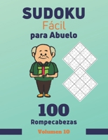 Sudoku Fácil para Abuelo. 100 Rompecabezas Volumen 10: sudoku con solución para personas mayores, Regalo para Abuelo. B08BDYHR3Z Book Cover