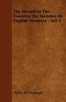 The Hermit in the Country, Or, Sketches of English Manners, Volume 1 114292033X Book Cover