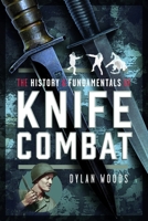 The History & Fundamentals of Knife Combat 1036116301 Book Cover