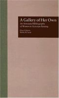 A Gallery of Her Own: An Annotated Bibliography of Women in Victorian Painting 1138974889 Book Cover