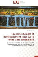 Tourisme Durable Et Da(c)Veloppement Local Sur La Petite Cate Sa(c)Na(c)Galaise 3841730337 Book Cover
