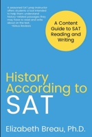 History According to SAT: A Content Guide to SAT Reading and Writing B0BBPMD3WB Book Cover