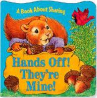 Hands Off! They're Mine! 0781435579 Book Cover