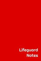 Lifeguard Notes: Wide Ruled Notebook 1096989913 Book Cover