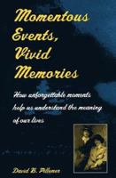 Momentous Events, Vivid Memories 0674004183 Book Cover