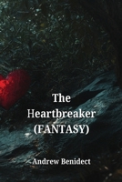The heartbreaker (FANTASY) B0DPLC5HGB Book Cover