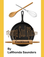 Momma Soul Kitchen Cookbook B0BCSDPY7J Book Cover