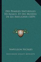 Des Prairies Naturelles En Alsace, Et Des Moyens De Les Ameliorer (1839) 1161054774 Book Cover