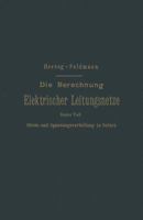Die Berechnung Elektrischer Leitungsnetze in Theorie Und Praxis 3662361728 Book Cover