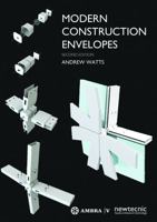 Modern Construction Envelopes: Systems for Architectural Design and Prototyping 3035617694 Book Cover