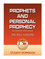 Prophets and Personal Prophecy Student Workbook: God's Prophetic Voice for Today B08LNN5BCL Book Cover