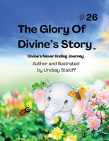 The Glory Of Divine's Story B0H765KFK2 Book Cover