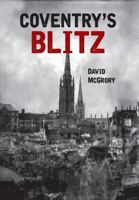 Coventry's Blitz 1445649993 Book Cover