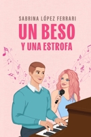 Un beso y una estrofa: ¿Qué pasa cuando el corazón quiere lo único que no debería? (Spanish Edition) B0FP23NKP3 Book Cover