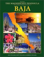 The Magnificent Peninsula: The Comprehensive Guidebook to Mexico's Baja California 0961684348 Book Cover
