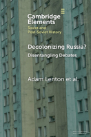 Decolonizing Russia?: Disentangling Debates 1009664786 Book Cover